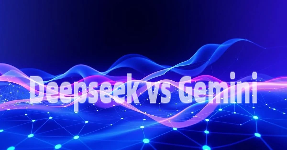 Deepseek vs Gemini: Which AI Assistant Should You Choose?